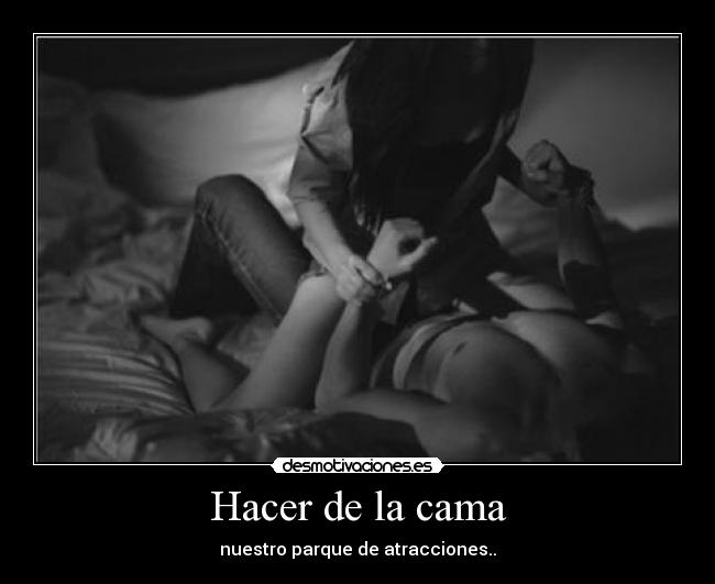 Hacer de la cama - nuestro parque de atracciones..