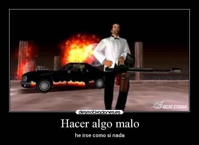 Hacer algo malo -