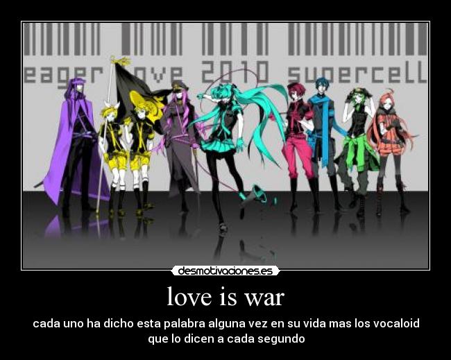 carteles loveiswar gapuko gumi rin len vocaloid luka miku meiko kaito gumi miki desmotivaciones
