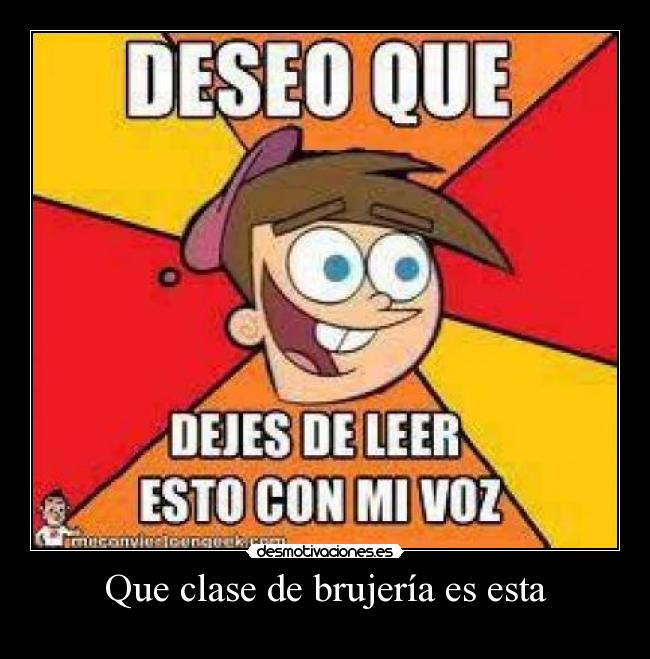Que clase de brujería es esta - 