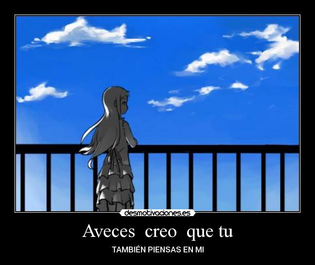 Aveces creo que tu - TAMBIÉN PIENSAS EN MI