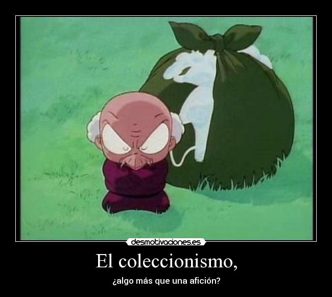 El coleccionismo, -