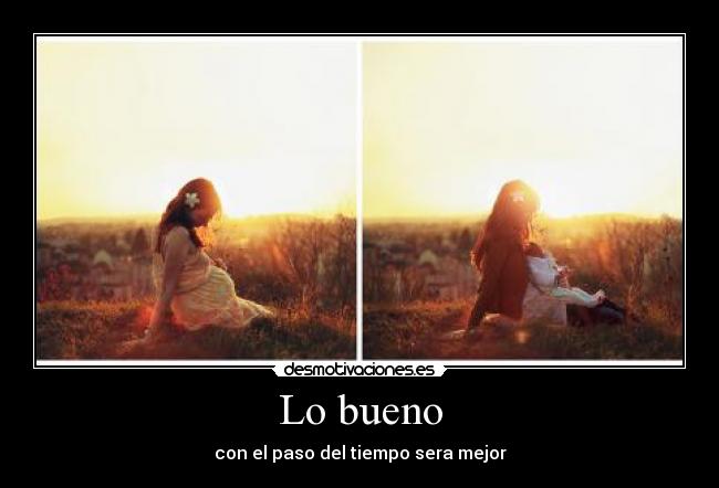Lo bueno -