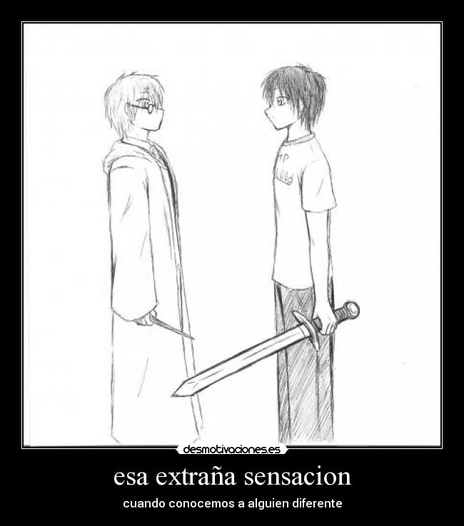 esa extraña sensacion - cuando conocemos a alguien diferente