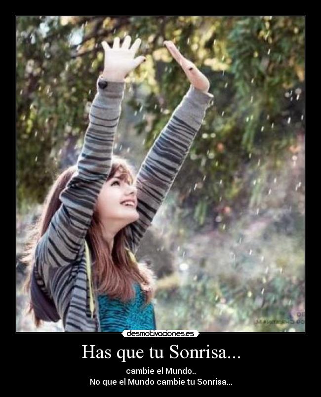 Has que tu Sonrisa... -