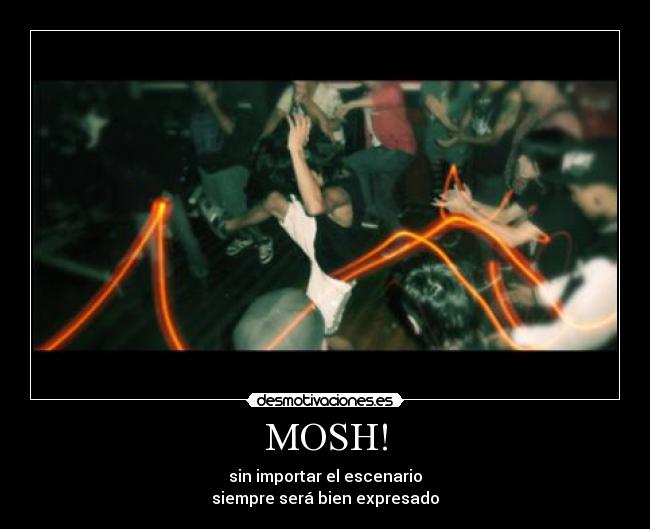 carteles mosh desmotivaciones