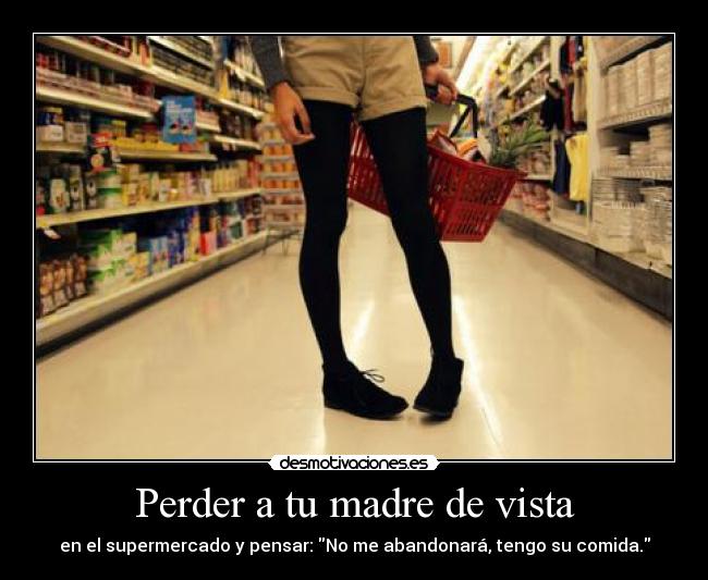 Perder a tu madre de vista - 