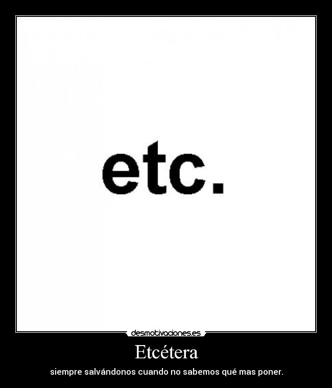 carteles etc etcetera desmotivaciones