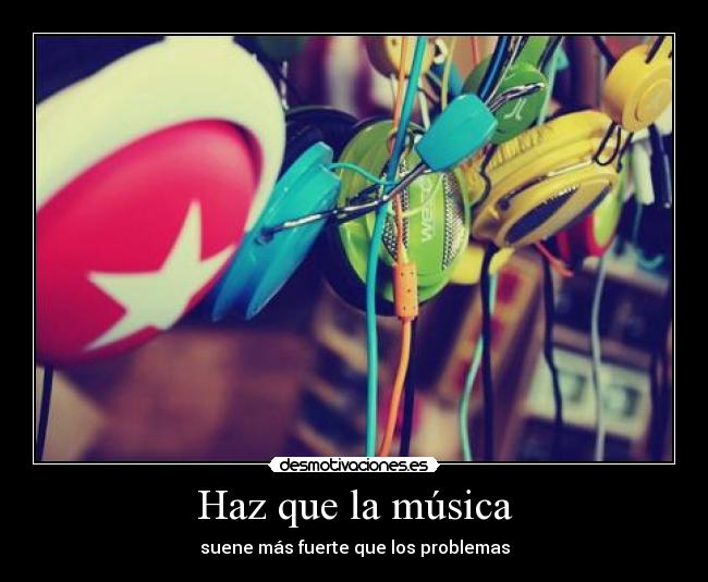 Haz que la música -