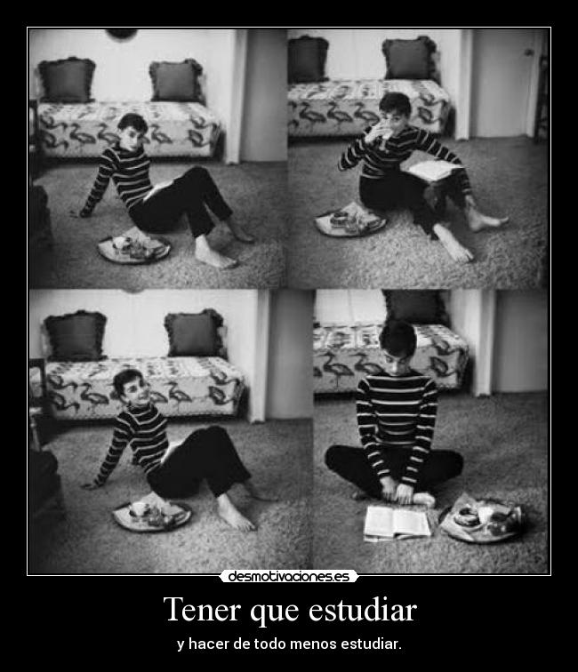Tener que estudiar -
