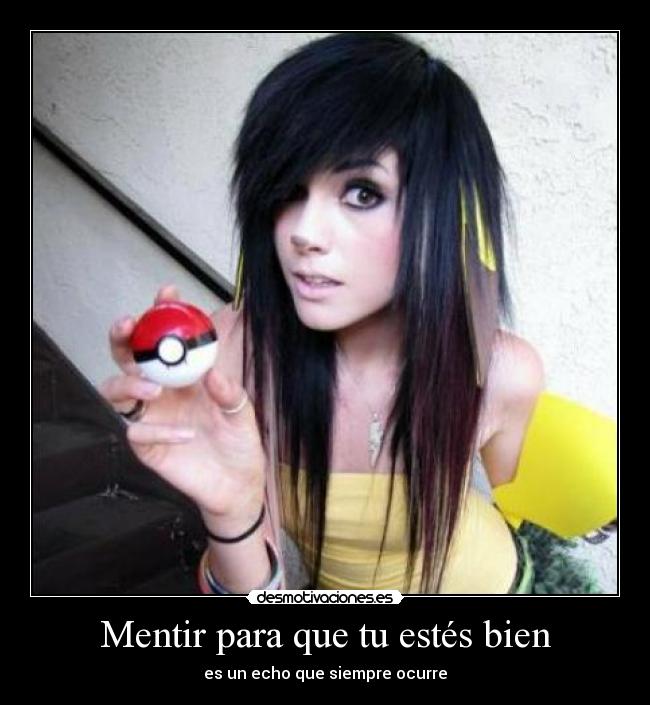 Mentir para que tu estés bien - es un echo que siempre ocurre