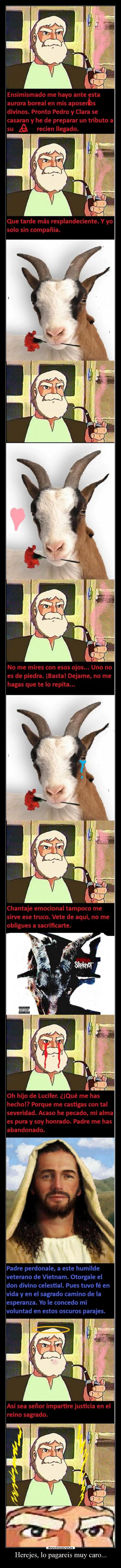 Herejes, lo pagareis muy caro... -
