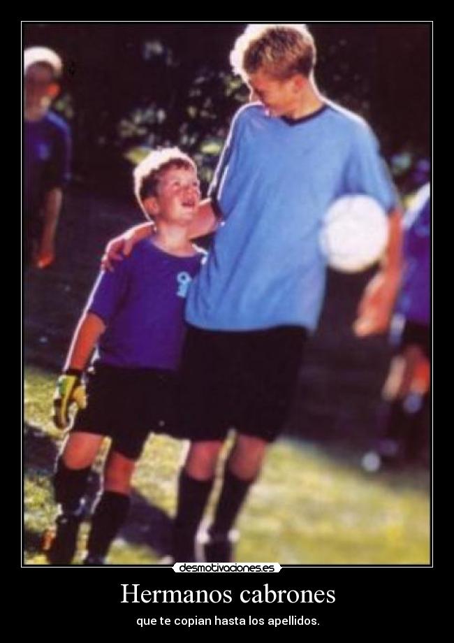 Hermanos cabrones -