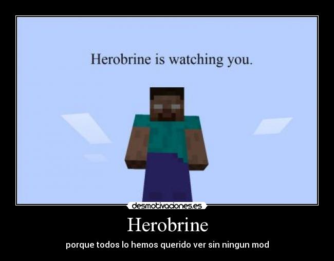 carteles herobrine muerto minecraft leyenda notch cubo minero mito troll mod desmotivaciones