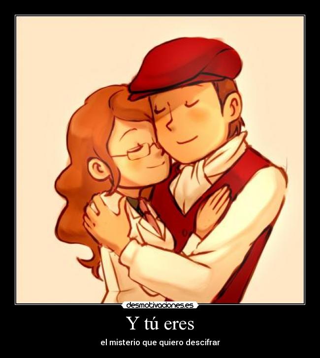 Y tú eres - el misterio que quiero descifrar