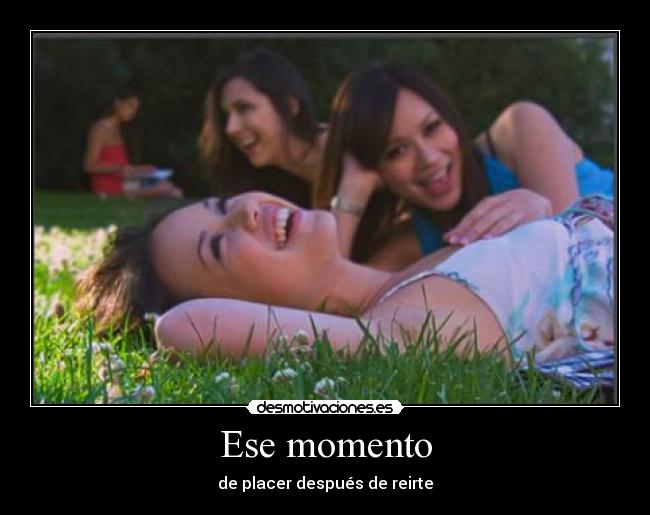 Ese momento -