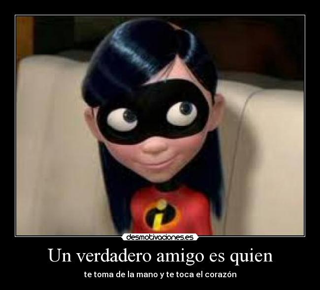 Un verdadero amigo es quien -