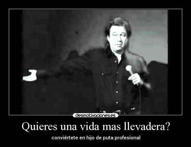 Quieres una vida mas llevadera? -