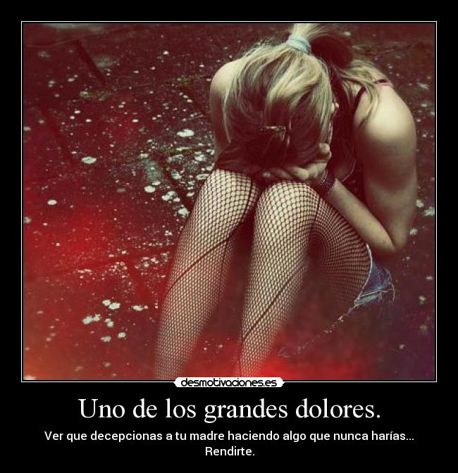 Uno de los grandes dolores. - 