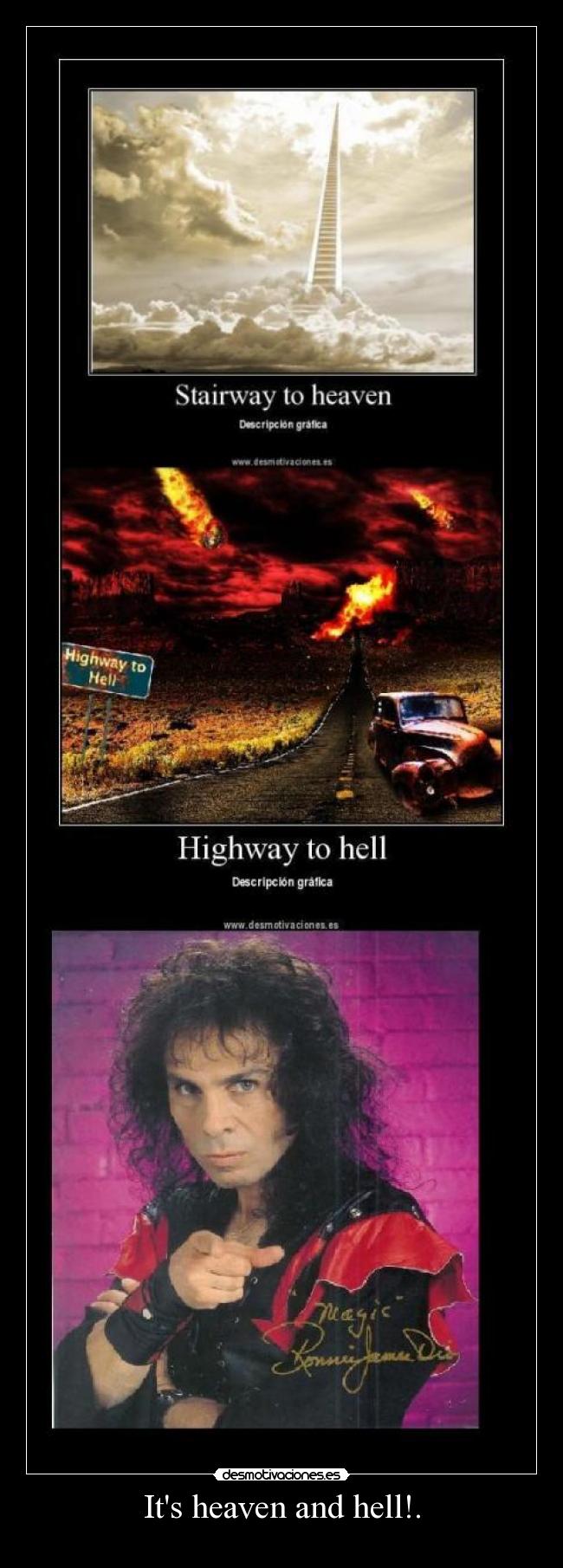 Its heaven and hell!. - 