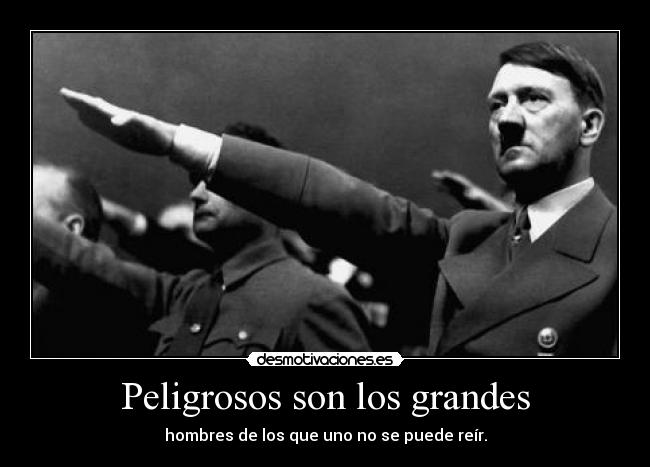 Peligrosos son los grandes - 