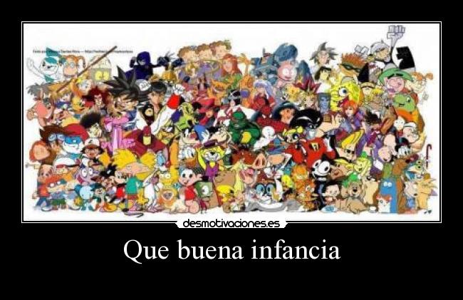 Que buena infancia - 