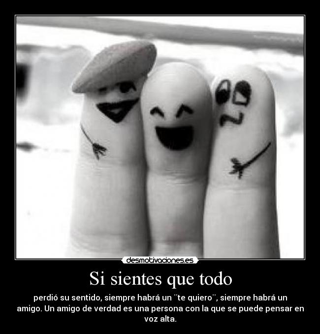 Si sientes que todo -