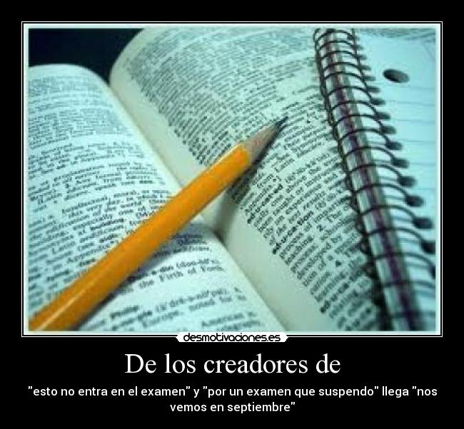 De los creadores de -