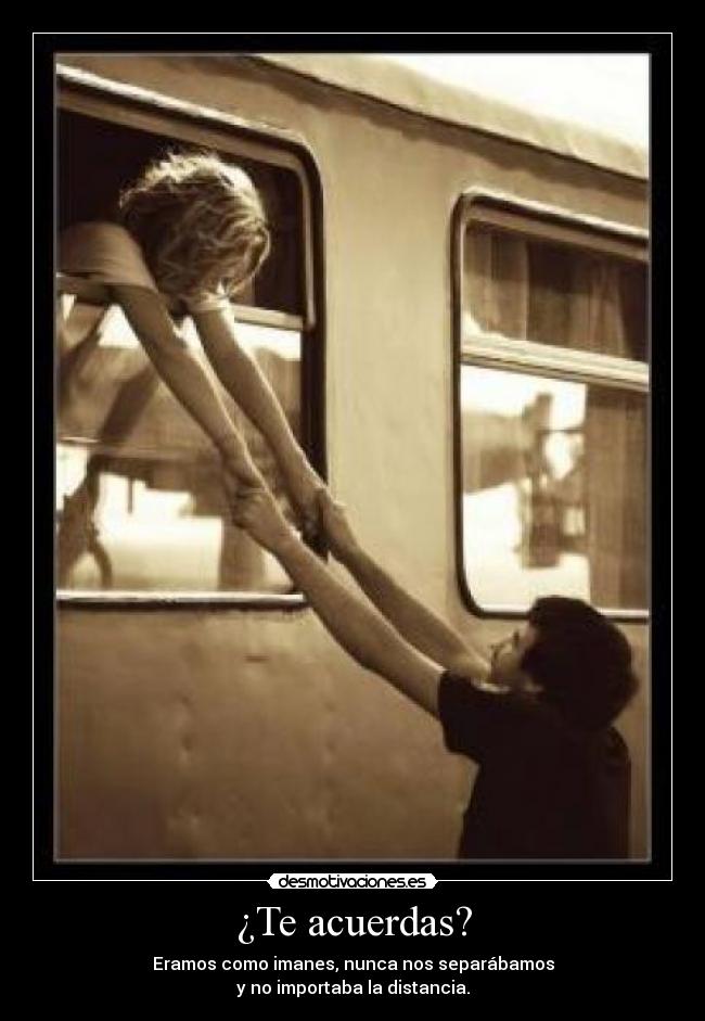 ¿Te acuerdas? -