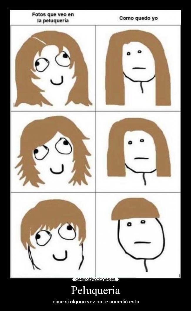 Peluqueria - dime si alguna vez no te sucedió esto