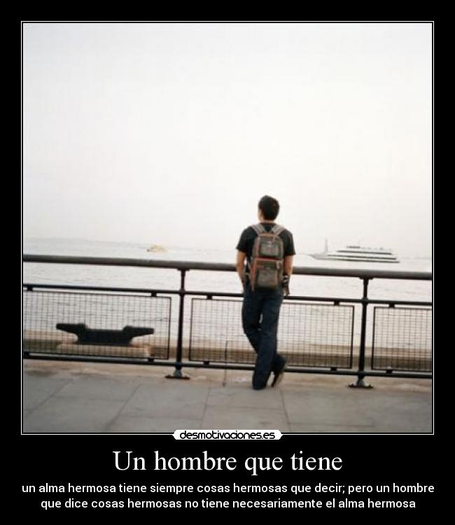 Un hombre que tiene -