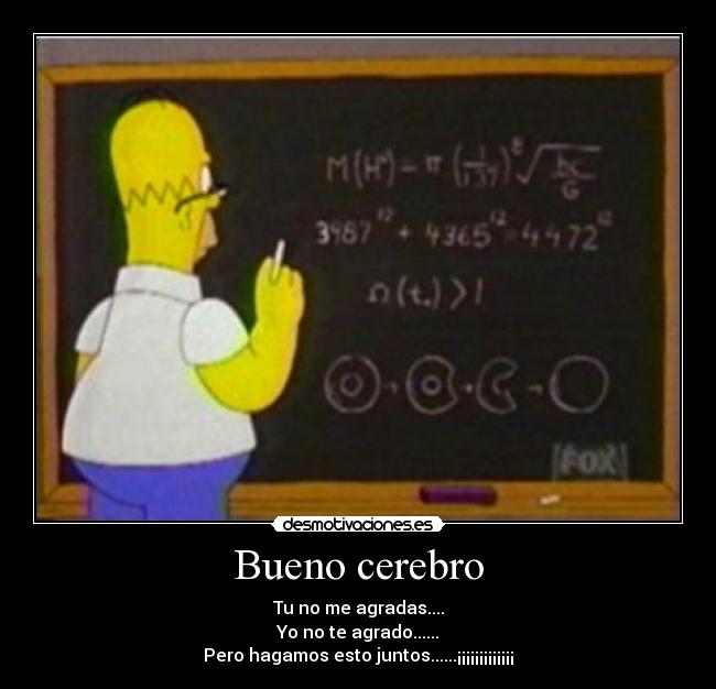 Bueno cerebro -