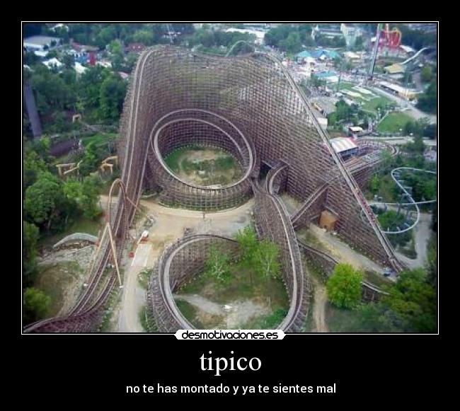 tipico - no te has montado y ya te sientes mal