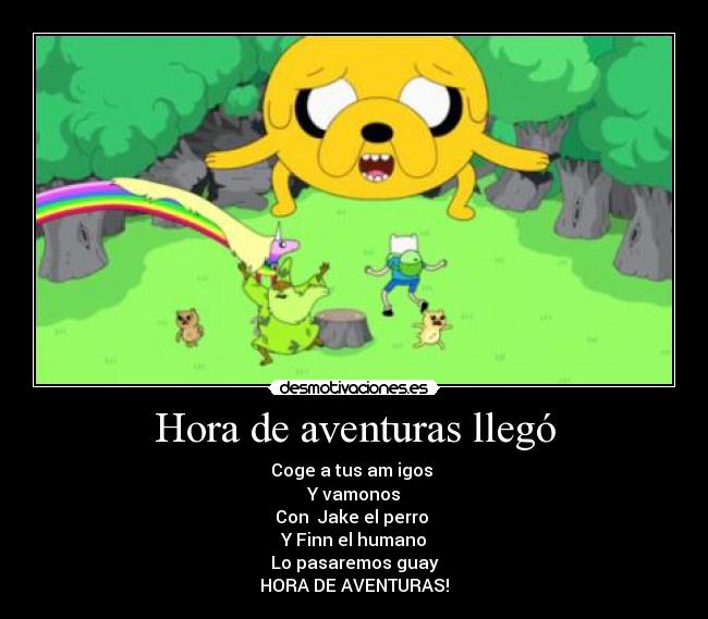 Hora de aventuras llegó -