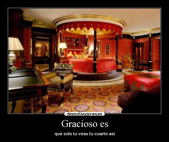 Gracioso es -