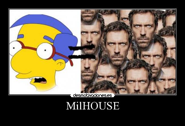carteles milhouse mil house house los simpsons desmotivaciones