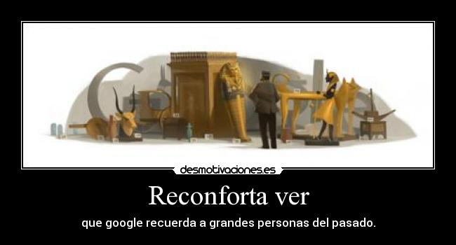 Reconforta ver - que google recuerda a grandes personas del pasado.
