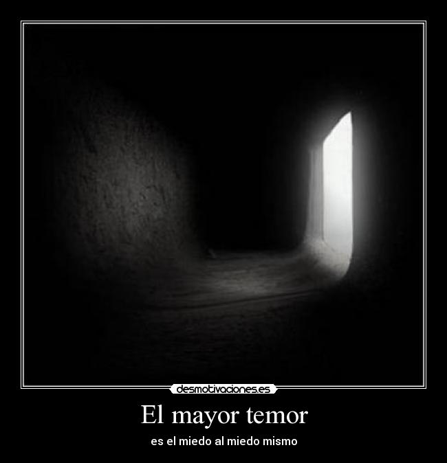 El mayor temor -