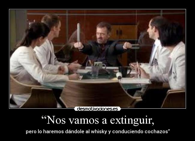 “Nos vamos a extinguir, - 