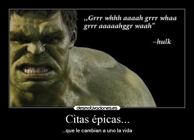 carteles grrr aghwarrrr waaa hulk citas epicas desmotivaciones