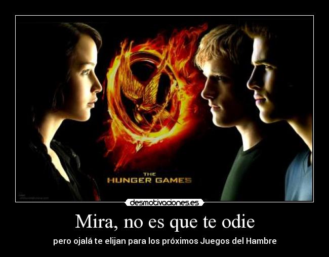 Mira, no es que te odie -
