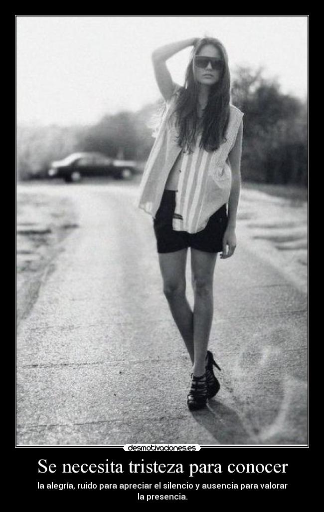 Se necesita tristeza para conocer -