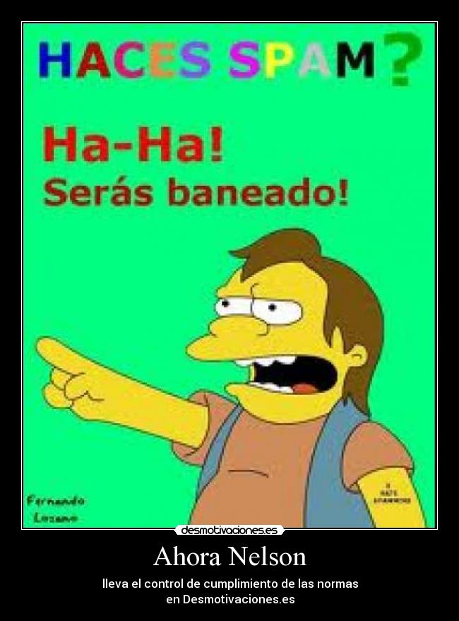 Ahora Nelson - lleva el control de cumplimiento de las normas
en Desmotivaciones.es