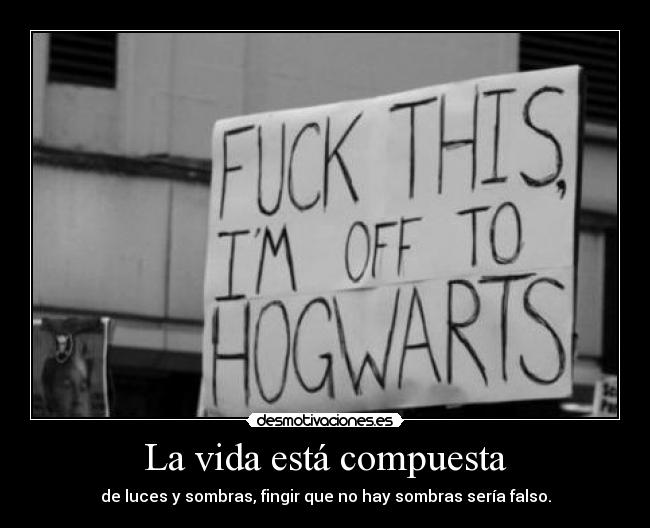 La vida está compuesta -