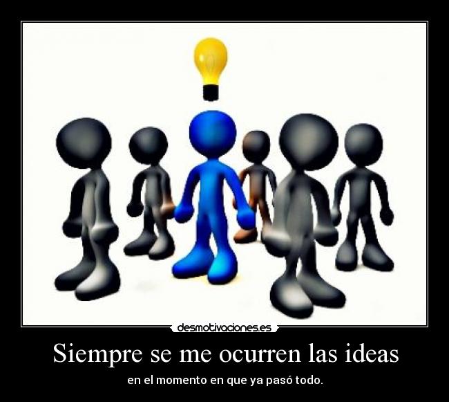 Siempre se me ocurren las ideas - 