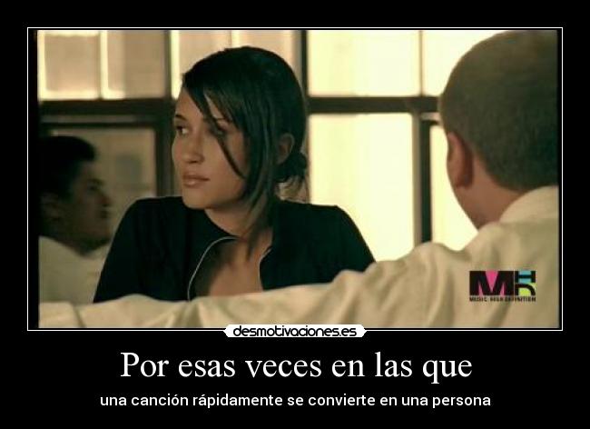 Por esas veces en las que -