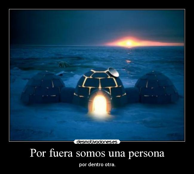 Por fuera somos una persona - 