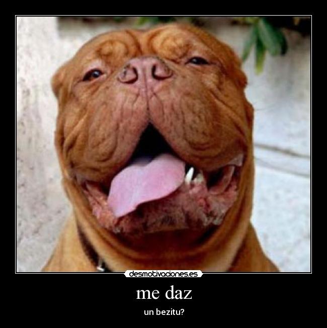 me daz - un bezitu?