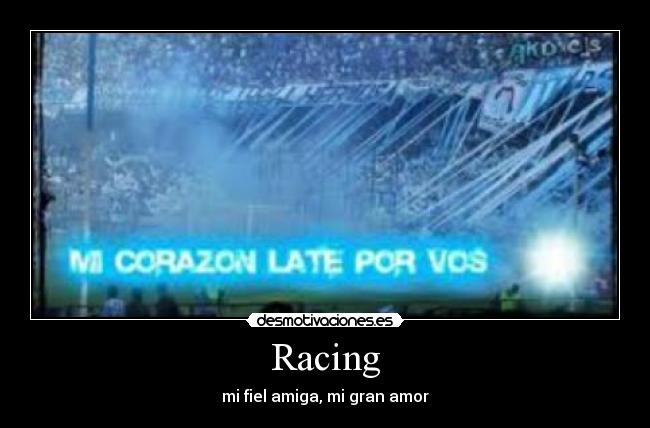 Racing - mi fiel amiga, mi gran amor♥