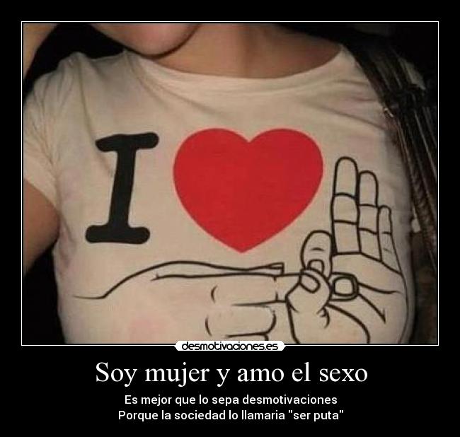Soy mujer y amo el sexo -